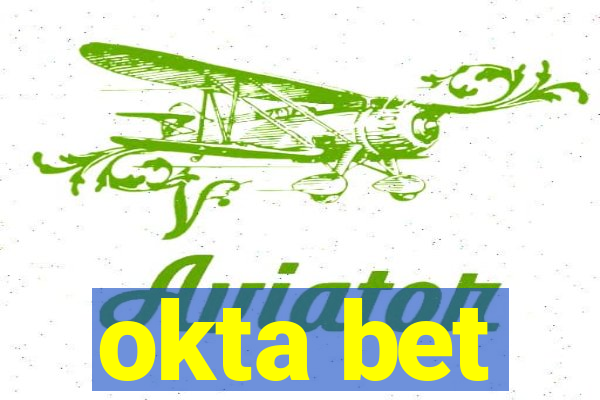 okta bet